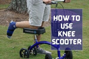 how to use knee scooter